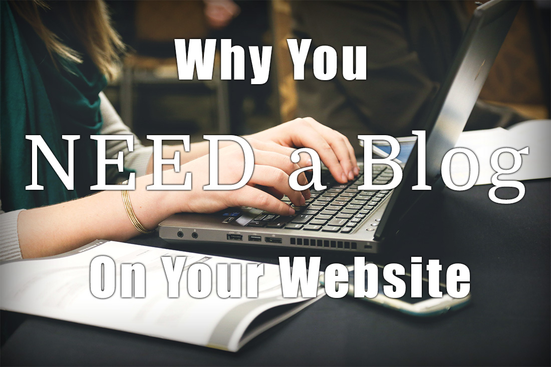 Why You Need a Blog